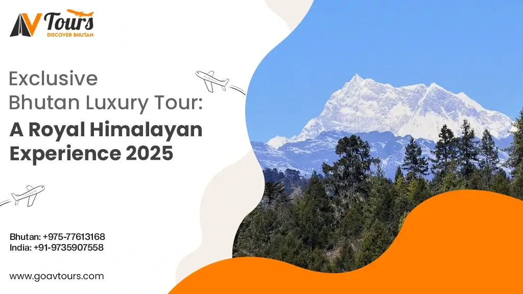 Exclusive Bhutan Luxury Tour A Royal Himalayan Experience 2025