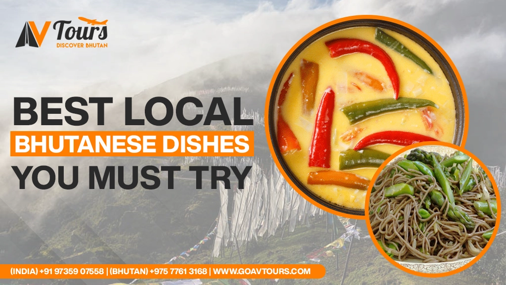Best Local Bhutanese Dishes You Must Try