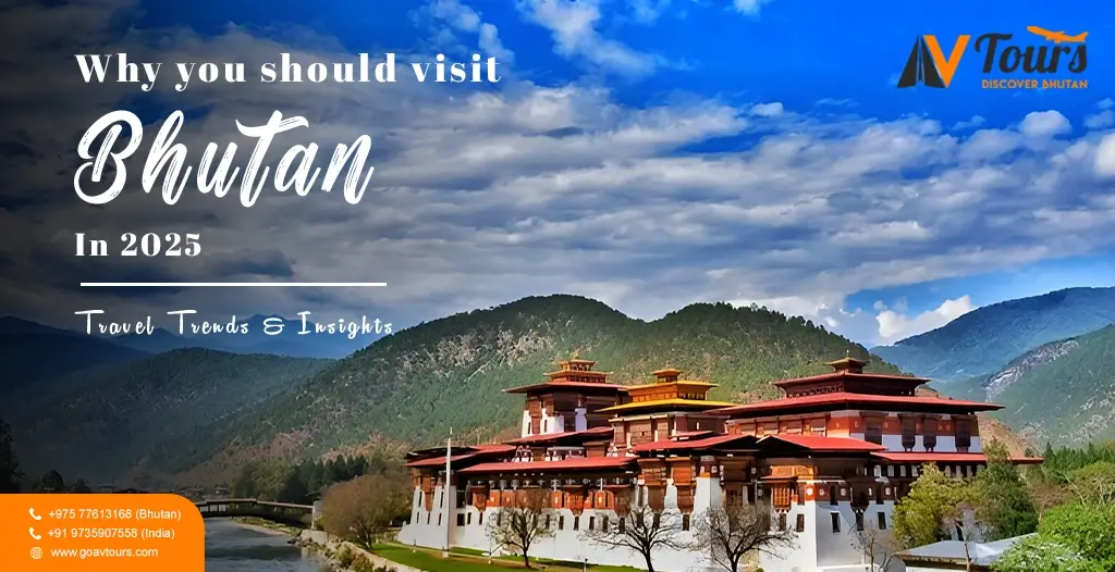 Why You Should Visit Bhutan in 2025 Travel Trends & Insights