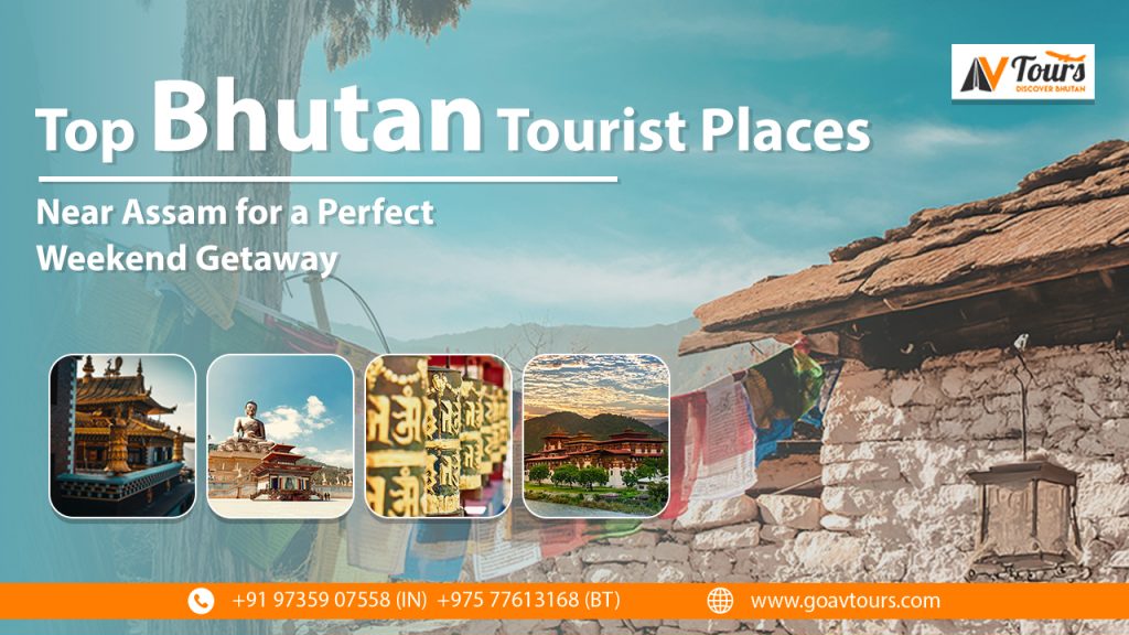 Explore the best Bhutan tourist places| AV Tours